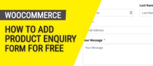 How to add woocommerce product enquiry form